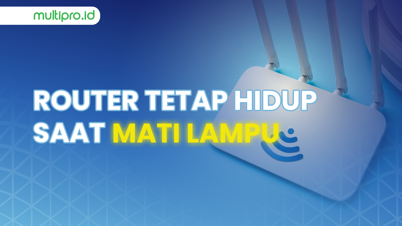 Kenapa Router Cara Router Tetap Hidup Saat Listrik Padam