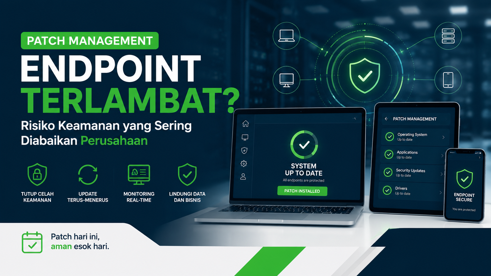 Patch Management Endpoint Terlambat? Risiko Keamanan yang Sering Diabaikan Perusahaan Patch Management Endpoint Terlambat? Risiko Keamanan yang Sering Diabaikan Perusahaan